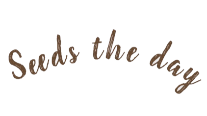 Seeds The Day